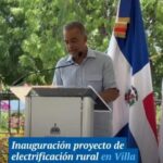 @JoelSantosE encabeza la inauguración del Proyecto de Rehabilitación y Extensión de Redes Eléctricas en la comunidad de Villa Lobo, en la provincia de Montecristi