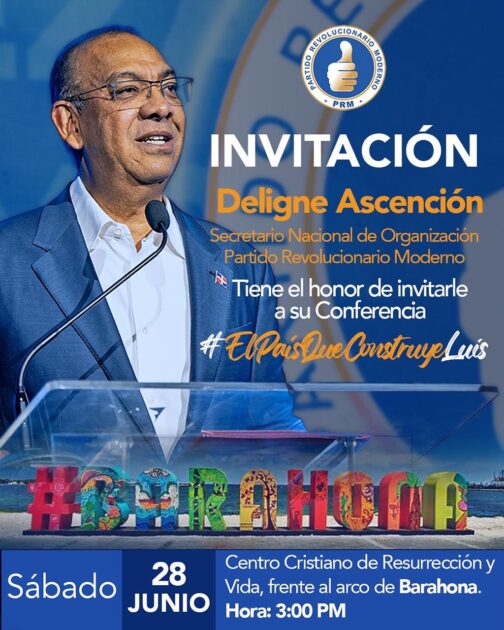 @DeligneAB presenta Conferencia El País que construye en Barahona, Elías Piña, Bahoruco, Independencia y Pedernales este sábado 28