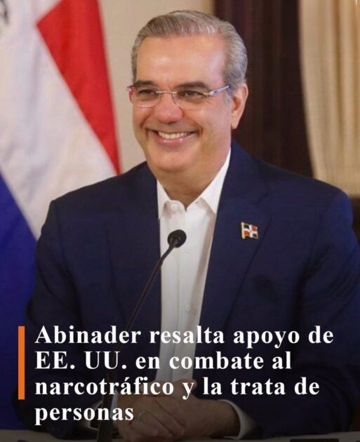 @LuisAbinader resalta apoyo de EE. UU. en combate al narcotráfico y la trata de personas