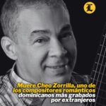 Muere Cheo Zorrilla, uno de los compositores románticos dominicanos más grabados por extranjeros