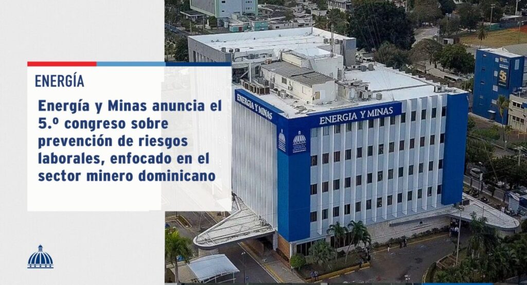 @EnergiayMinasRD anuncia la celebración del 5.° Congreso de Prevencionistas de Riesgos Laborales 2025: Seguridad, Emergencias y Rescate en la Industria de Energía y Minas