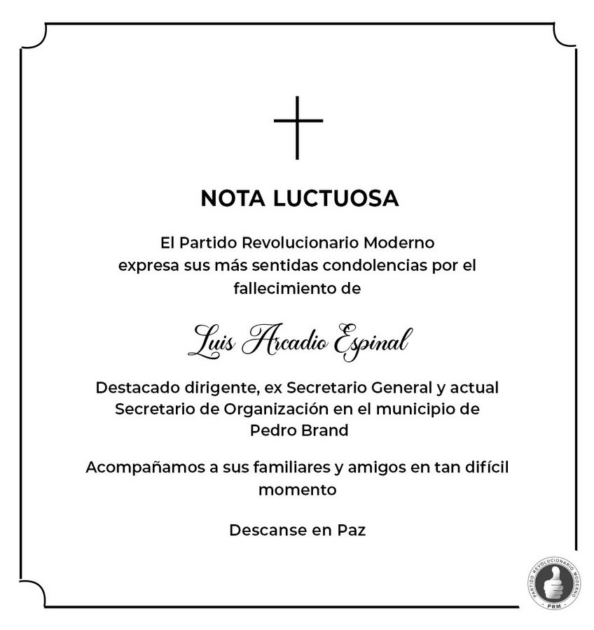 @PRM_Oficial expresa sentidas condolencias por el fallecimiento de destacado Dirigente Luis Arcadio Espinal