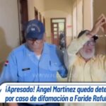 Apresado Angel Martínez, detenidor caso de difamación a faride Raful