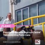 @LuisAbinader llega a Punta Catalina