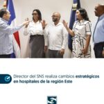 @SNSRDO @DrMarioLama designó nuevos directores en tres importantes centros hospitalarios de la región Este del país