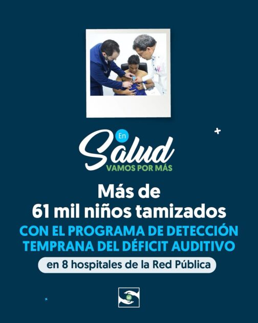 @SNSRDO @DrMarioLama más de 61,000 niños tamizados con el programa de detección temprana del deficit auditivo en 8 hospitales dela Red Pública