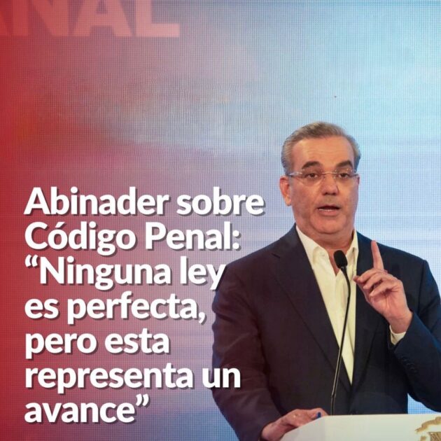 @LuisAbinader “Código Penal: Ninguna Ley es perfecta, pero esta representa un avance”