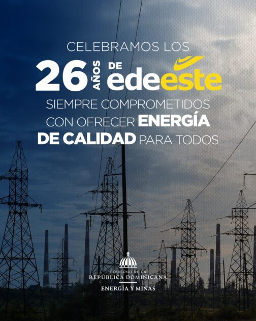 @EnergiayMinasRD ¡Felicidades a @EdeesteRD en su aniversario! Celebramos 26 años llevando energía a millones de hogares del Este y el Gran Santo Domingo