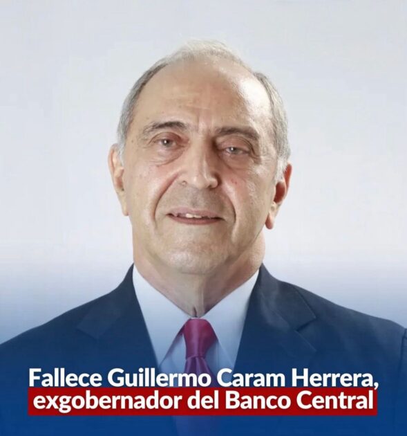 Fallece Guillermo Caram Herrera, Exgobernador del banco Central