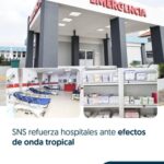 @SNSRDO refuerza hospitales ante efectos de onda tropical