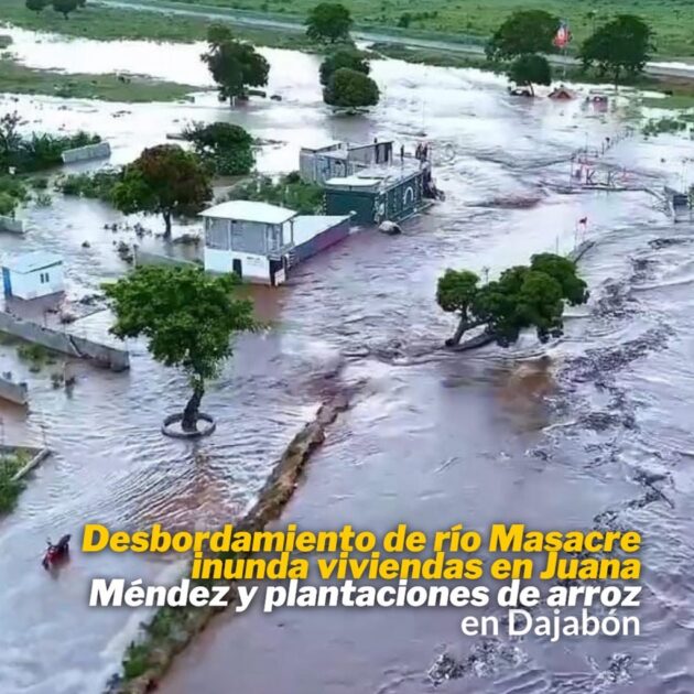 Desbordamiento de rio Masacre inunda viviendas en Juana Méndez y plantaciones de arroz en Dajabón