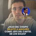 G_Gomez Hijo del Chapo Guzman delató a maduro como Jefe del Cartel de los Soles y entregó evidencias que demuestran tal acusación