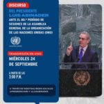 @FelixReynaE:  Este miércoles 24 de septiembre, el presidente @LuisAbinader se dirigirá al mundo en su discurso ante la Asamblea General de la @ONU_es (#UNGA80).