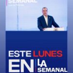 AGENDA | Hoy lunes a las 4:00 p.m., La Semanal con el Presidente @LuisAbinader llega a Arroyo Gurabo, SANTIAGO