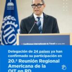 AGENDA @MTrabajoRD: “20.ª Reunión Regional Americana de la OIT reunirá en Punta Cana a delegaciones de 24 países”