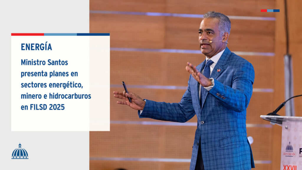 @JoelSantosE presenta planes en sectores energéticos, mineros e hidrocarburos en FILSD 2025