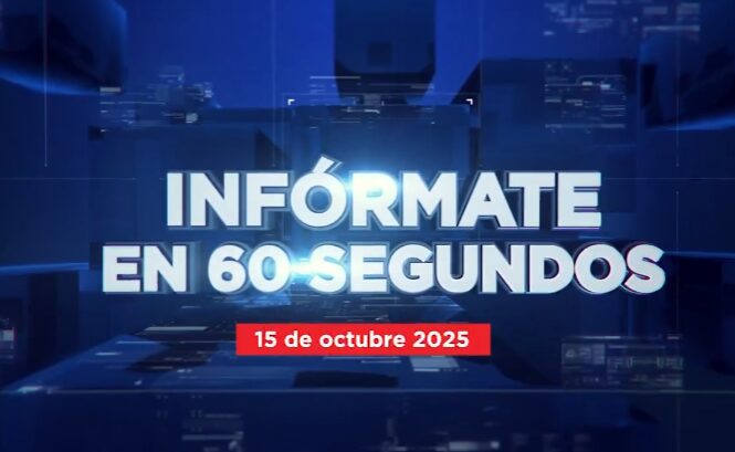 @ComunicacionDO Infórmate en 60 segundos 15 de Octubre 2025