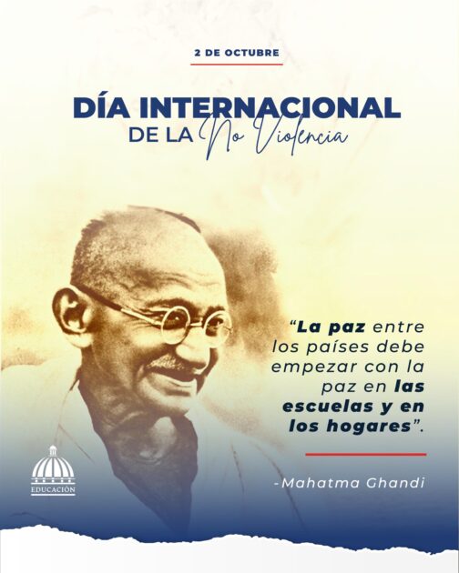 @EducacionRDO Celebremos este 2 de Octubre el día Internacional de la NO Violencia en Honor a Mahatma Ghandi