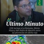 COE_RD incluye a La Romana, Monte Plata y San Pedro de Macorís entre las provincias en alerta roja