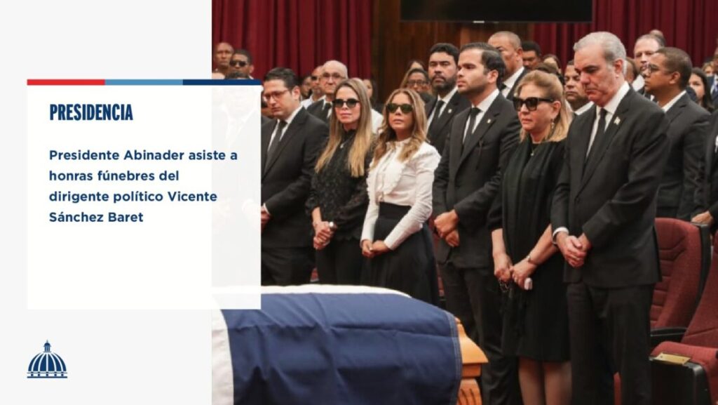 @ComunicacionDO @LuisAbinader acudió a las honras fúnebres del dirigente político Vicente Sánchez Baret, fallecido el pasado 16 de octubre a la edad de 89 años