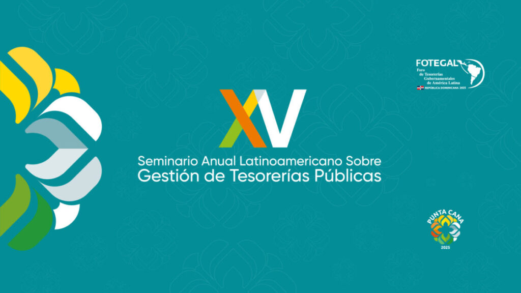 La República Dominicana será sede del XV Seminario Anual Latinoamericano sobre Gestión de Tesorerías Públicas