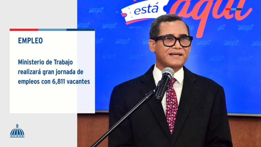 @MTrabajoRD realizará una jornada de empleos con 6,811 vacantes y lanzará el programa “RD-Trabaja”, que busca alcanzar un 50 % de formalidad laboral en el país