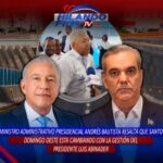 @HilandoFinoTV Ministro Administrativo presidencial Andrés Bautista resalta que Santo Domingo Oeste esta cambiando con la gestión del presidente Luis Abinader