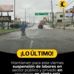 Se mantiene para este viernes suspensión de labores en sector público y privado en provincias en alerta roja