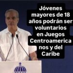 @LuisAbinader: Jóvenes +18 años podrán ser VOLUNTARIOS EN JUEGOS CENTROAMERICANOS