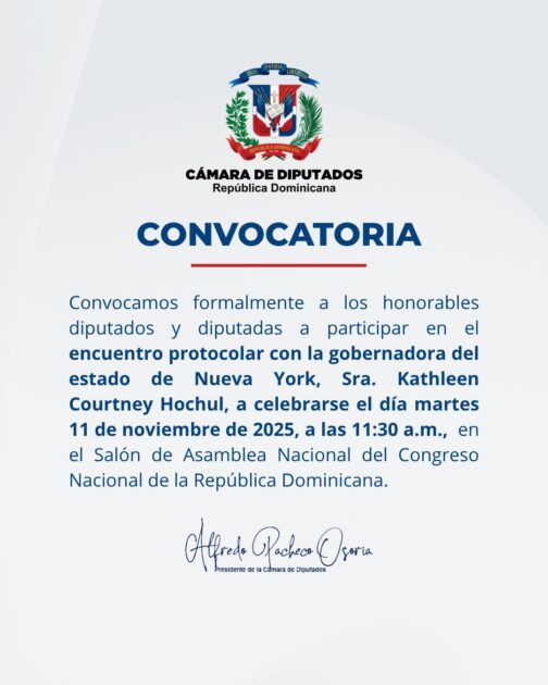 @DiputadosRD Informa a los honorables diputados y diputadas, a la ciudadanía y a los medios de comunicación, sobre el encuentro protocolar con la Gobernadora del Estado de Nueva York, Sra. Kathleen Courtney Hochul, a celebrarse mañana, 10 de noviembre del presente año 2025, a las 11:30