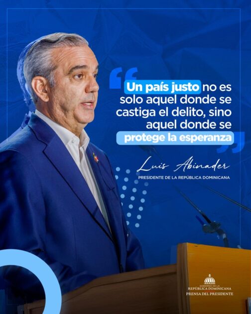 @DppRDO “Un país justo no es solo aquel donde se castiga el delito, sino aquel donde se protege la esperanza”.- Presidente Luis Abinader