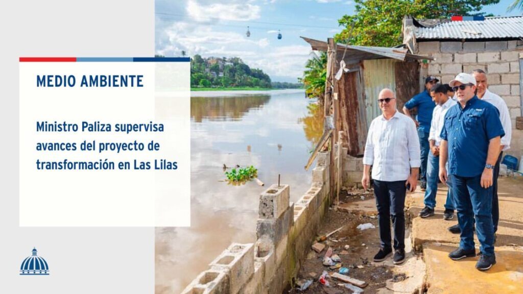 @ComunicacionDO @JosePaliza, realizó una visita al sector Las Lilas para supervisar los avances del proyecto Recuperación Margen Oriental: Las Lilas