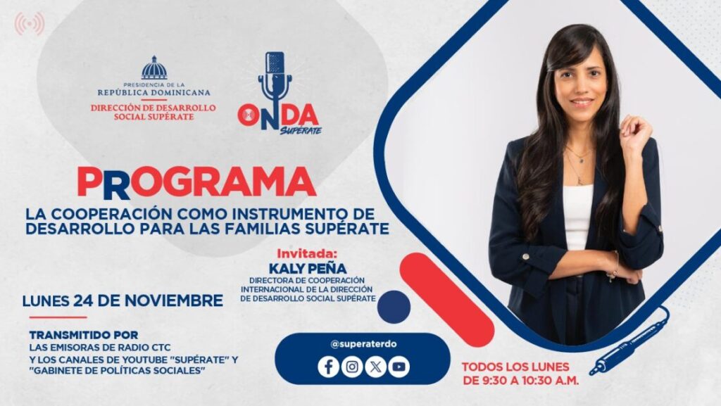 @SuperateRDO La cooperación como instrumento de desarrollo para las familias Supérate. Este lunes 24 de noviembre, en OndaSupérate nos acompaña Kaly Peña, directora de Cooperación Internacional de la DDSS