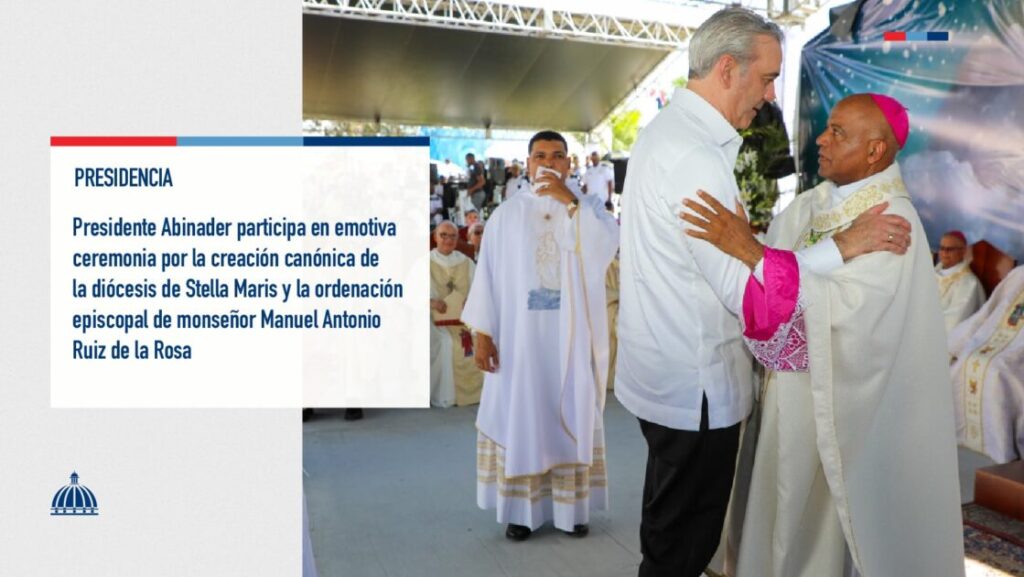 @ComunicacionDO El presidente @LuisAbinader y la primera dama@RaquelArbaje participaron en la creación de la diócesis Stella Maris y en la ordenación de su primer obispo, monseñor Manuel Antonio Ruiz de la Rosa