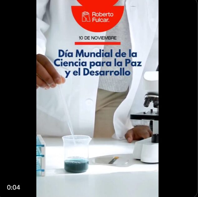 @RobertoFulcar celebramos hoy el poder transformador de la ciencia como fuerza de paz, progreso y esperanza