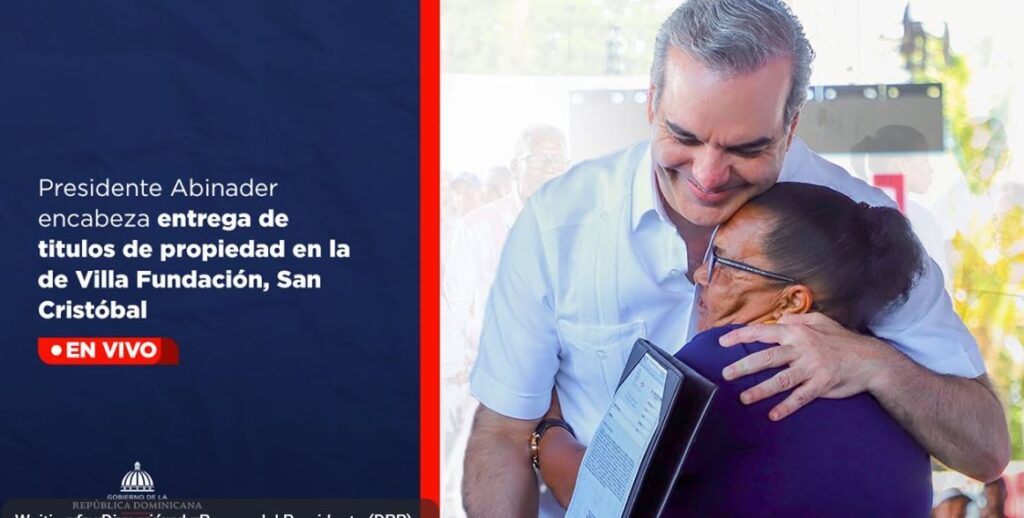 🔴 EN VIVO | @LuisAbinader en Entrega de títulos de propiedad  en el sector de Villa Fundación, San Cristóbal