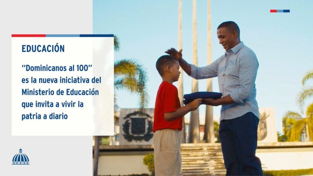 “Dominicanos al 100” es la nueva iniciativa de @EducacionRDO que invita a vivir la patria cada día