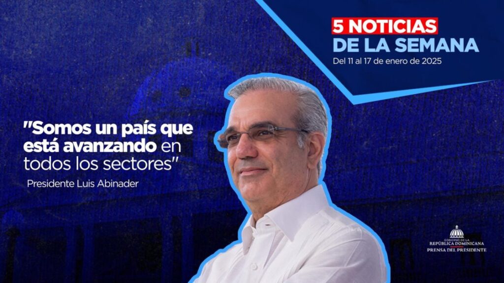 “Somos un país que está avanzando en todos los sectores”.- Presidente @luisabinader