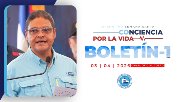 INFORME @COE_RD BOLETIN No-1 SEMANA SANTA-2026