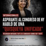 ASPIRANTE AL CONGRESO DE NY ENFRENTA POLÉMICA POR ANTIGUOS TUITS expresaba: » Pudimos haber tenido una Quisqueya libre, negra y unificada”