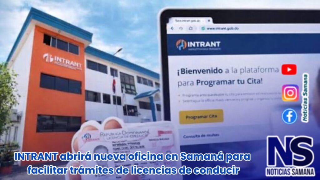 INTRANT abrirá nueva oficina en Samaná para facilitar trámites de licencias de conducir