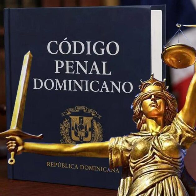 Nuevo Código Penal RD entra en vigencia este lunes| Las 43 modificaciones que transforman la justicia en República Dominicana